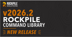 v2026.2 Rockpile Command Library - New Release